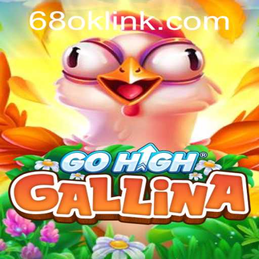 Exploring GoHighGallina: The Innovative Game Taking the World by Storm